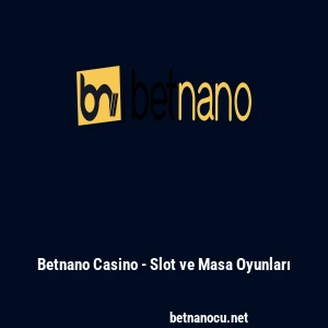 Betnano Casino - Slot ve Masa Oyunları